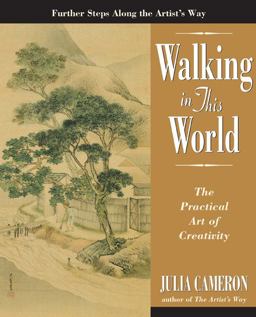 Walking in This World The Practical Art of Creativity  9781585422616 Front Cover