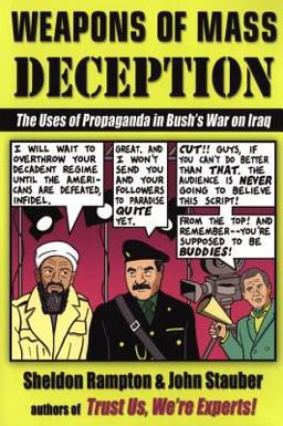 Weapons of Mass Deception The Uses of Propaganda in Bush's War on Iraq  9781585422760 Front Cover