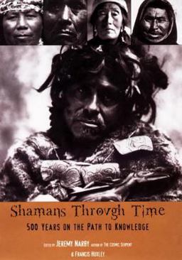 Shamans Through Time 500 Years on the Path to Knowledge  9781585423620 Front Cover