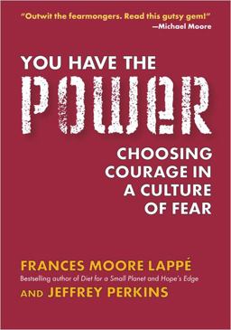 You Have the Power Choosing Courage in a Culture of Fear  9781585424245 Front Cover