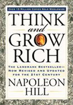 Think and Grow Rich The Landmark Bestseller Now Revised and Updated for the 21st Century  9781585424337 Front Cover
