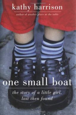 One Small Boat The Story of a Little Girl, Lost Then Found  9781585424658 Front Cover