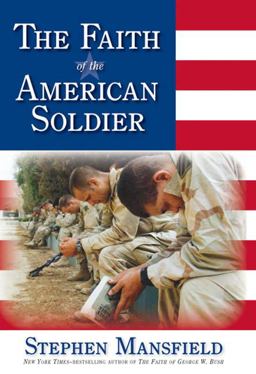 Faith of the American Soldier  9781585424931 Front Cover