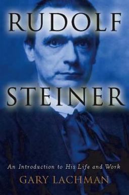 Rudolf Steiner An Introduction to His Life and Work  9781585425433 Front Cover