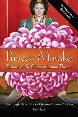 Princess Masako Prisoner of the Chrysanthemum Throne  9781585426102 Front Cover