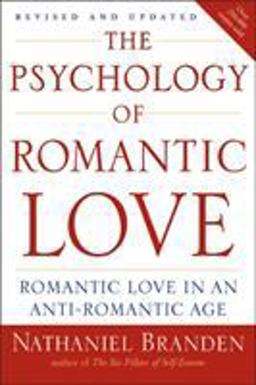 Psychology of Romantic Love Romantic Love in an Anti-Romantic Age  9781585426256 Front Cover