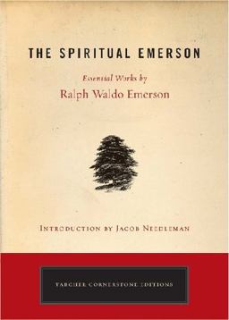 Spiritual Emerson Essential Works by Ralph Waldo Emerson  9781585426423 Front Cover