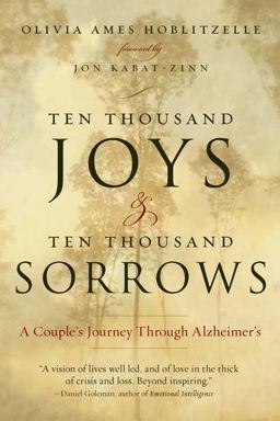 Ten Thousand Joys and Ten Thousand Sorrows A Couple's Journey Through Alzheimer's  9781585428274 Front Cover