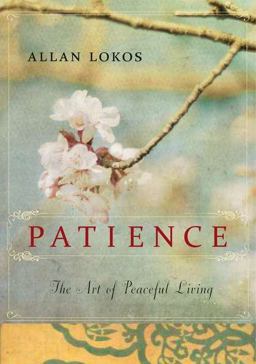 Patience The Art of Peaceful Living  9781585429004 Front Cover