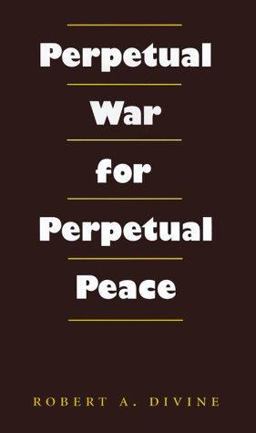 Perpetual War for Perpetual Peace
