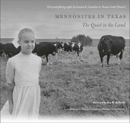 Mennonites in Texas The Quiet in the Land  9781585444977 Front Cover