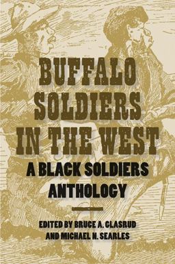 Buffalo Soldiers in the West A Black Soldiers Anthology  9781585446209 Front Cover