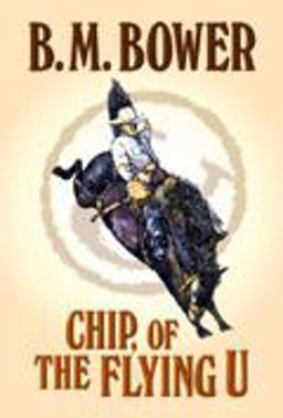 Chip, of the Flying U