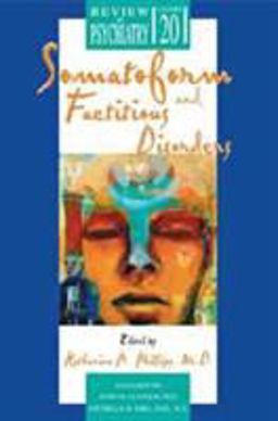 Somatoform and Factitious Disorders  9781585620296 Front Cover
