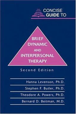 Concise Guide to Brief Dynamic and Interpersonal Therapy 2nd 9781585620487 Front Cover