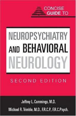 Concise Guide to Neuropsychiatry and Behavioral Neurology 2nd 9781585620784 Front Cover