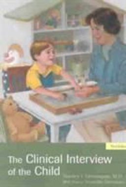 Clinical Interview of the Child 3rd 9781585621378 Front Cover