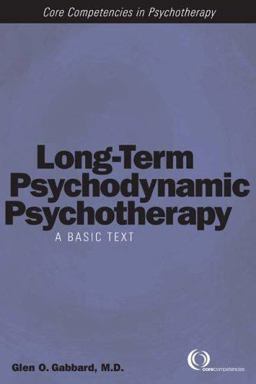 Long-Term Psychodynamic Psychotherapy A Basic Text  9781585621446 Front Cover