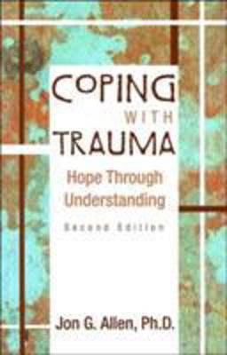 Coping with Trauma Hope Through Understanding 2nd 9781585621699 Front Cover