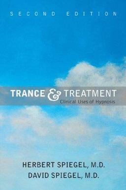 Trance and Treatment Clinical Uses of Hypnosis 2nd 9781585621903 Front Cover