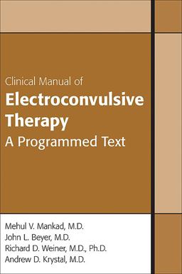 Clinical Manual of Electroconvulsive Therapy  9781585622696 Front Cover