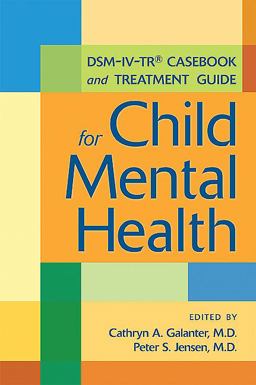DSM-IV-TRï¿½ Casebook and Treatment Guide for Child Mental Health  9781585623105 Front Cover