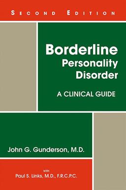 Borderline Personality Disorder A Clinical Guide 2nd 9781585623358 Front Cover