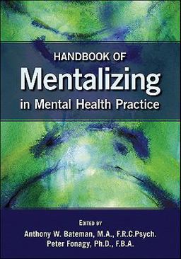 Handbook of Mentalizing in Mental Health Practice  9781585623723 Front Cover
