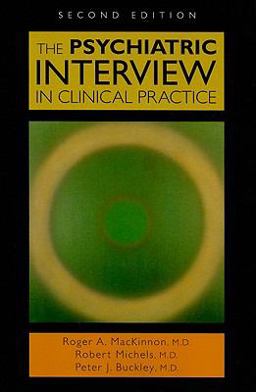 Psychiatric Interview in Clinical Practice 2nd 9781585623952 Front Cover