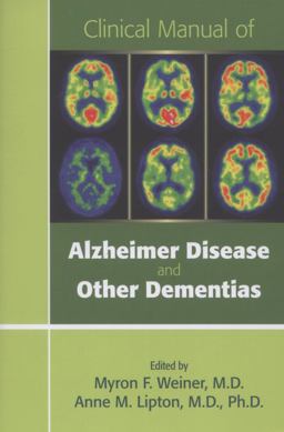 Clinical Manual of Alzheimer Disease and Other Dementias