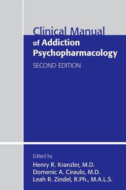 Clinical Manual of Addiction Psychopharmacology 2nd 9781585624409 Front Cover