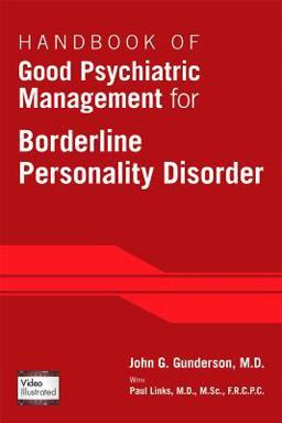 Handbook of Good Psychiatric Management for Borderline Personality Disorder  9781585624607 Front Cover