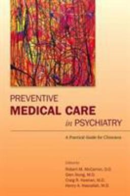 Preventive Medical Care in Psychiatry A Practical Guide for Clinicians  9781585624799 Front Cover