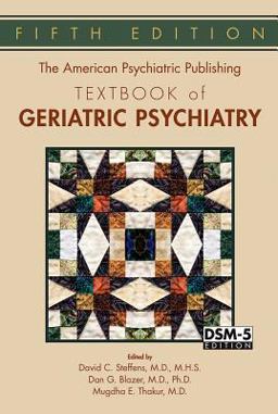 American Psychiatric Publishing Textbook of Geriatric Psychiatry 5th 9781585624843 Front Cover
