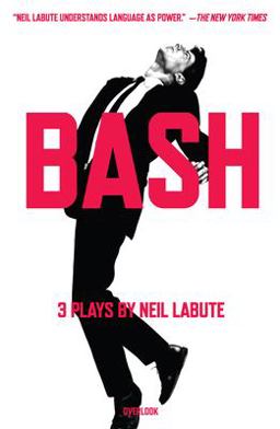 Bash Three Plays  9781585670246 Front Cover
