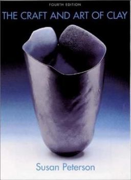 Craft and Art of Clay 4th 9781585674763 Front Cover