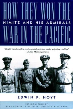 How They Won the War in the Pacific Nimitz and His Admirals  9781585741489 Front Cover