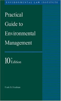 Practical Guide to Environmental Management, 10th Edition 11th 9781585760978 Front Cover