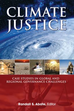 Climate Justice Case Studies in Global and Regional Governance Challenges  9781585761814 Front Cover