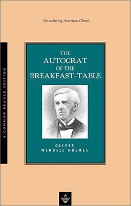 The Autocrat of the Breakfast Table