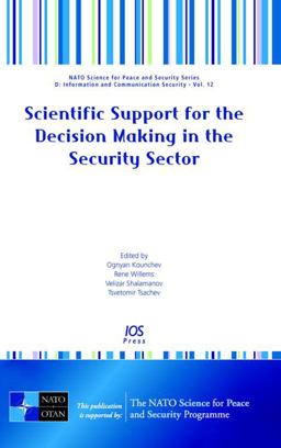 Scientific Support for the Decision Making in the Security Sector