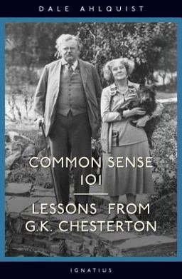 Common Sense 101 Lessons from G. K. Chesterton  9781586171391 Front Cover