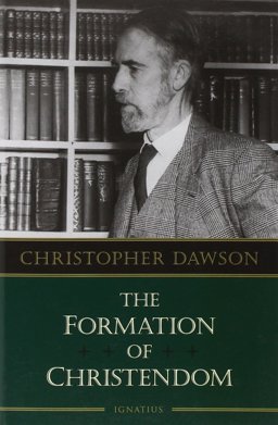 Formation of Christendom 1st 2008 9781586172398 Front Cover