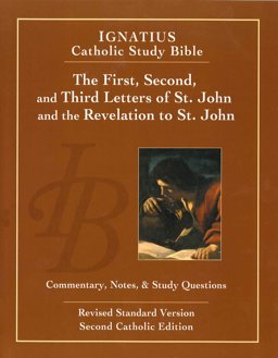First, Second and Third Letters of St. John and the Revelation to St. John Commentary, Notes, &amp; Study Questions: Revised Standard Version 2nd 9781586174705 Front Cover