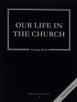 Our Life in the Church 8 Grade Activity Book, Revised,  9781586175788 Front Cover