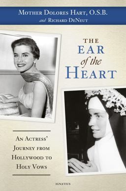 The Ear of the Heart: An Actress' Journey from Hollywood to Holy Vows  9781586177478 Front Cover