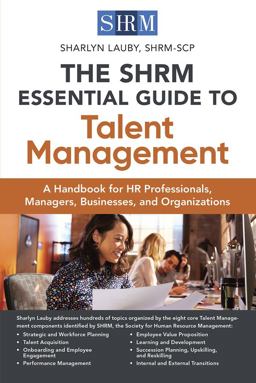 SHRM Essential Guide to Talent Management A Handbook for HR Professionals, Managers, Businesses, and Organizations  9781586445287 Front Cover
