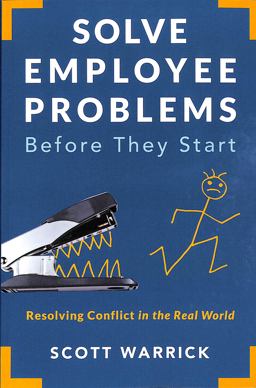 Solve Employee Problems Before They Start Resolving Conflict in the Real World  9781586446291 Front Cover
