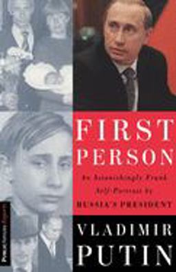 First Person An Astonishingly Frank Self-Portrait by Russia's President Vladimir Putin  9781586480189 Front Cover