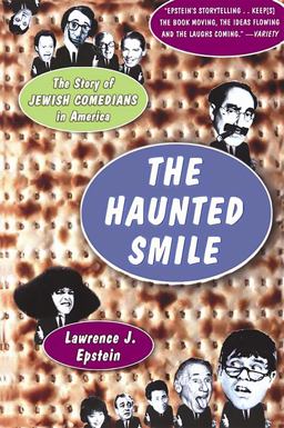 Haunted Smile The Story of Jewish Comedians in America  9781586481629 Front Cover